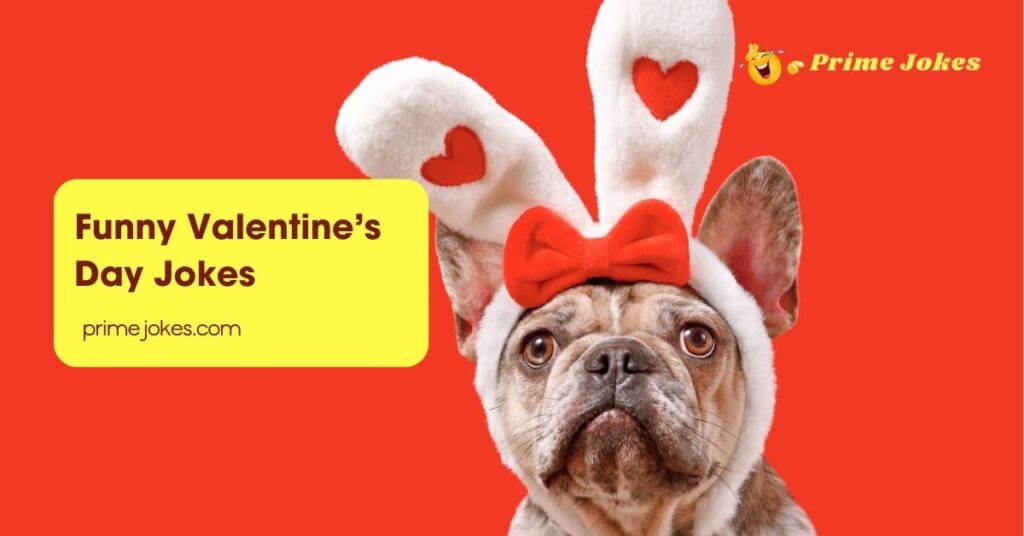 Funny Valentine’s Day Jokes